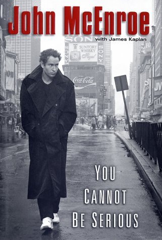 John Mcenroe You Cannot Be Serious 