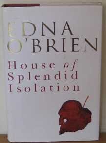 Edna O'Brien/House Of Splendid Isolation, The Lonely Girl