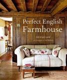 Ros Byam Shaw Perfect English Farmhouse 