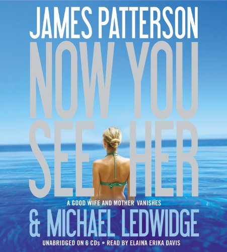 James Patterson/Now You See Her