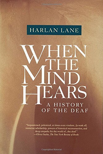 Harlan Lane When The Mind Hears A History Of The Deaf 