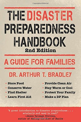 Bradley,Arthur T.,Ph.D./ Bradley,Curtis A. (FRW/The Disaster Preparedness Handbook