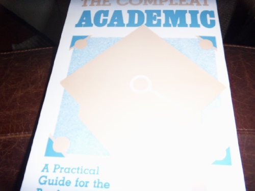Mark P. Zanna John M. Darley/The Compleat Academic: A Practical Guide For The B
