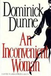 Dominick Dunne/An Inconvenient Woman