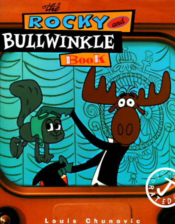 Louis Chunovic/The Rocky And Bullwinkle Book