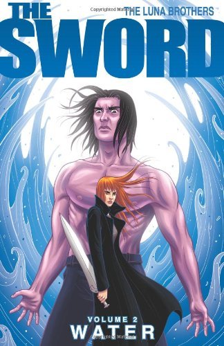 Joshua Luna/Sword Volume 2,The@Water