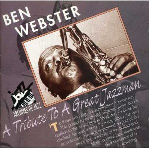 Ben Webster A Tribute To A Great Jazzman 