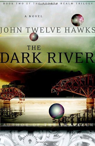 John Twelve Hawks/Dark River,The