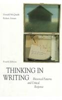 Donald Mcquade Thinking In Writing Rhetorical Patterns And Critical Response 0004 Edition;revised 