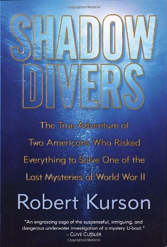 Robert Kurson/Shadow Divers@The True Adventure Of Two Americans Who Risked Ev