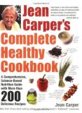 Jean Carper Jean Carper's Complete Healthy Cookbook A Comprehensive Science Based Nutrition Guide Wi 