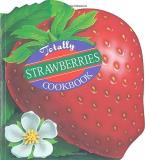 Helene Siegel Totally Strawberries Cookbook 