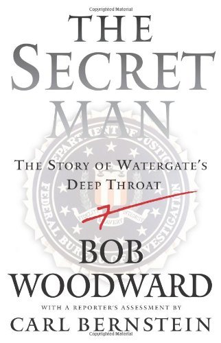 Bob Woodward/The Secret Man@The Story Of Watergate's Deep Throat@Secret Man