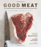 Deborah Krasner Good Meat The Complete Guide To Sourcing And Cooking Sustai 