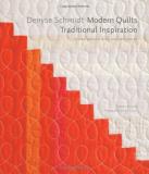 Denyse Schmidt Denyse Schmidt Modern Quilts Traditional Inspiration 20 New De 