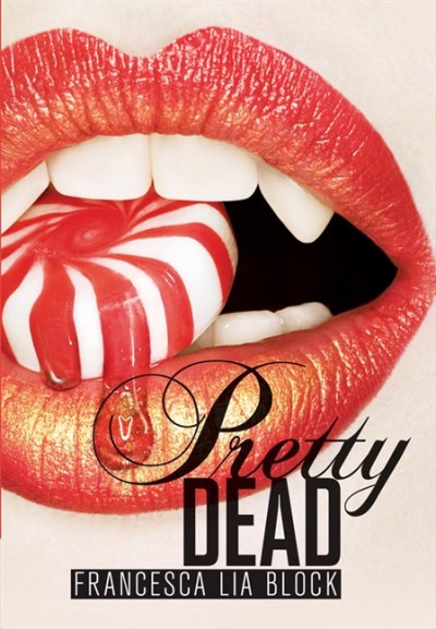 Francesca Lia Block/Pretty Dead@Reprint
