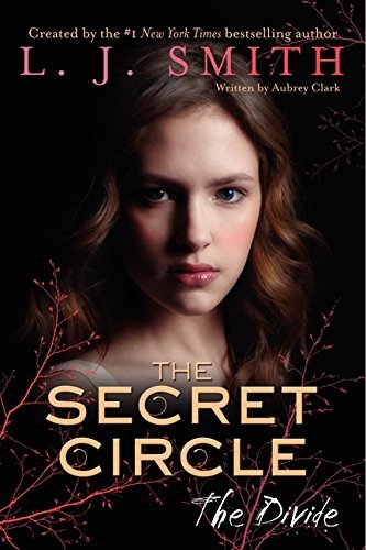 L. J. Smith/Secret Circle,The@The Divide