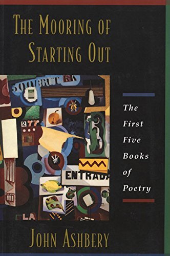 John Ashbery/The Mooring of Starting Out