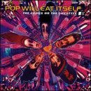 Pop Will Eat Itself/Looks Or The Lifestyle