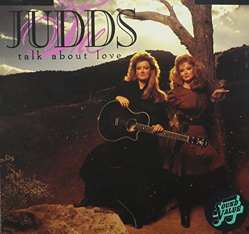 Judds/Talk About Love