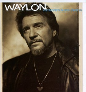 Waylon Jennings/Waymore's Blues (Part Ii)
