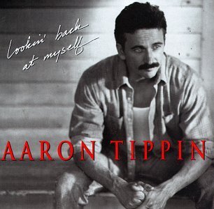 Aaron Tippin/Lookin' Back At Myself