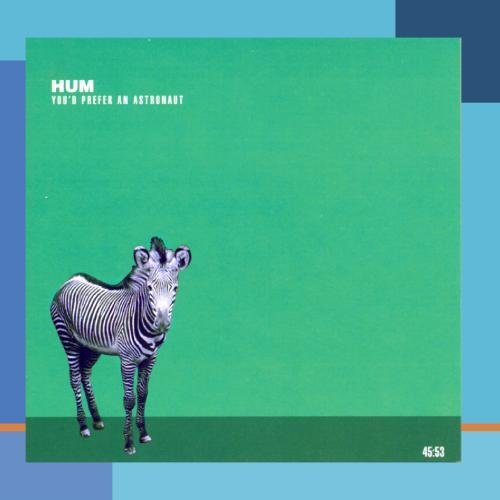 Hum/You'D Prefer An Astronaut@Cd-R/Explicit Version