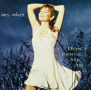 WHITE,LARI/DON'T FENCE ME IN
