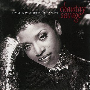 SAVAGE,CHANTAY/I WILL SURVIVE