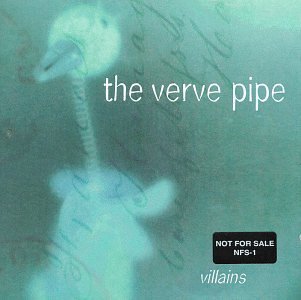 Verve Pipe/Villians