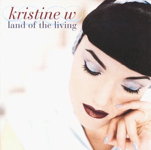 KRISTINE W/LAND OF THE LIVING