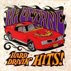 HIGH OCTANE HARD DRIVING HI/HIGH OCTANE HARD DRIVING HITS