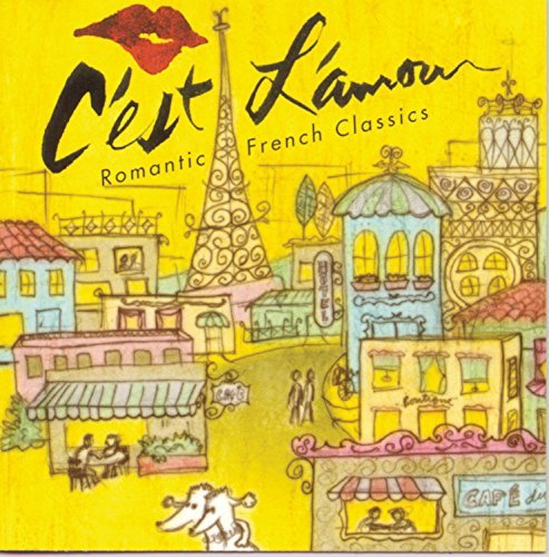C'Est L'Amour!/Romantic French Classics