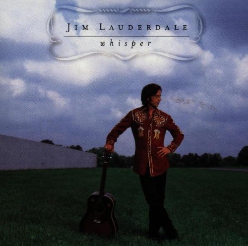 Jim Lauderdale/Whisper