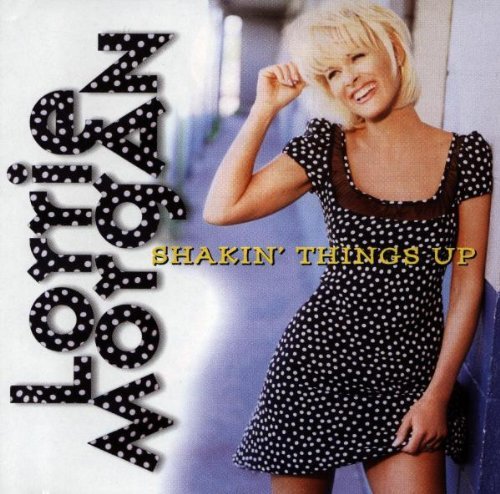 MORGAN,LORRIE/SHAKIN' THINGS UP