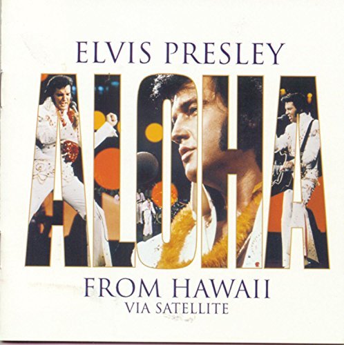 Elvis Presley/Aloha From Hawaii-25th Anniversary Edition@Incl. Bonus Tracks