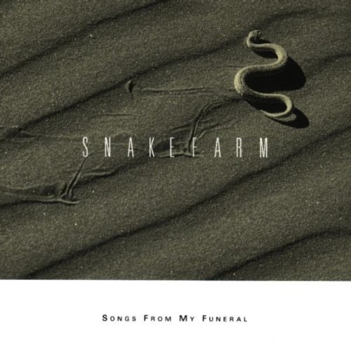 Snakefarm/Songs From My Funeral