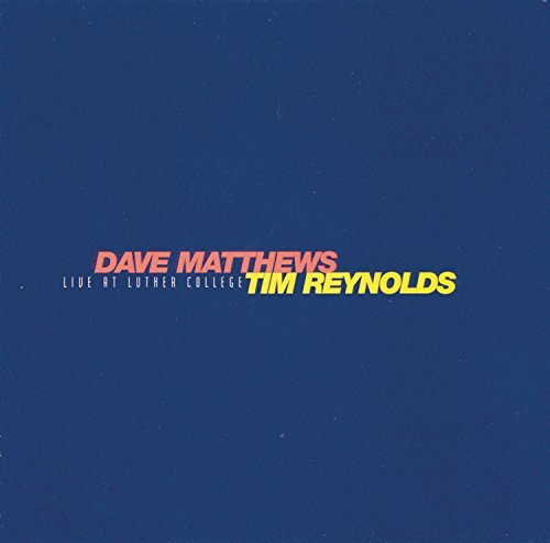 Dave Matthews/Live At Luther College@Feat. Tim Reynolds