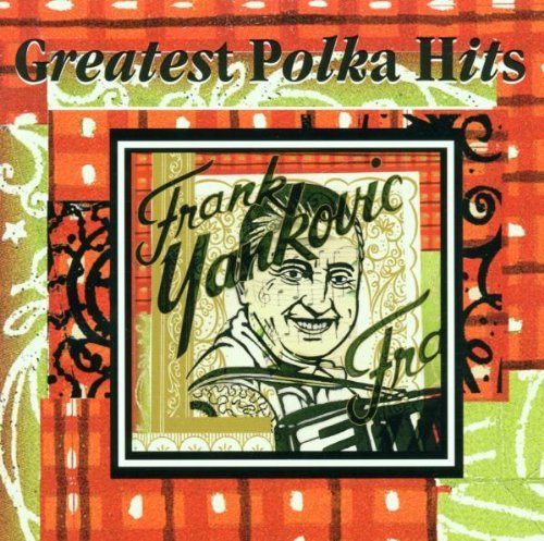 Frank Yankovic/Greatest Polka Hits