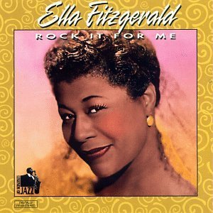 Ella Fitzgerald/Rock It For Me