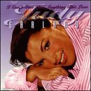 Judy Garland/I Can'T Give You Anything But