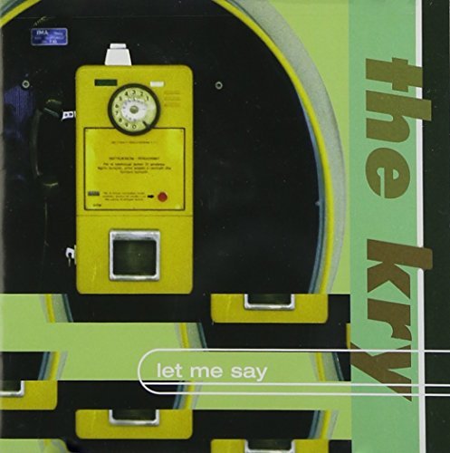 Kry/Let Me Say