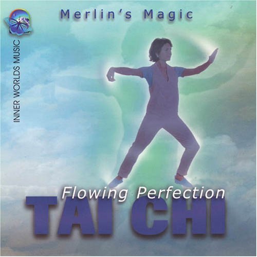Merlin's Magic Flowing Perfection Tai Chi 
