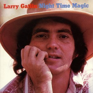 Larry Gatlin/Night Time Magic
