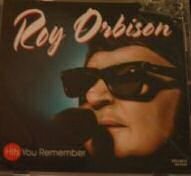 ORBISON,ROY/HITS YOU REMEMBER