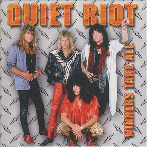 Quiet Riot/Winners Take All