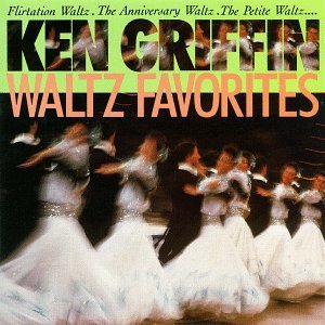 Ken Griffen/Waltz Favorites