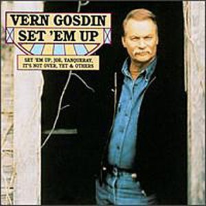 Vern Gosdin/Set 'Em Up