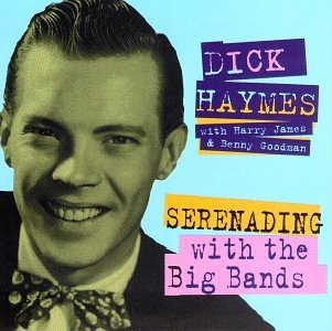 HAYMES,DICK/SERENADING WITH THE BIG BANDS