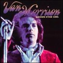 Van Morrison/Brown Eyed Girl & Blue Eyed So